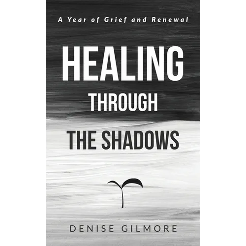 Healing Through the Shadows: A Year of Grief and Renewal