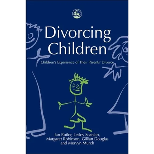 Divorcing Children: Children's Experience of Their Parents' Divorce