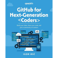 GitHub for Next-Generation Coders: Build your ideas, share your code, and join a community of creators