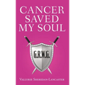 Cancer Saved My Soul