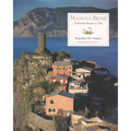 Mangia Bene: Traditional Recipes of Italy