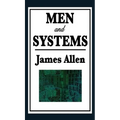 Men and Systems: Essays on Character, Society, and the Power of Thought