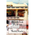 Familiar Places: Reflections on Past Lives Around the World