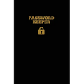 Password Keeper: Keep Internet Passwords, Website Address and Usernames Information Logbook, Organizer Record Book, Notebook, Journal