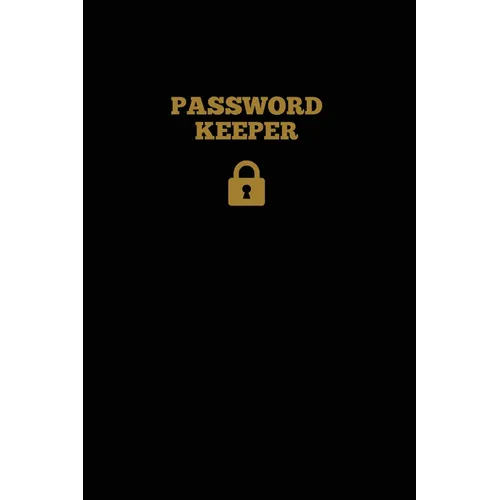 Password Keeper: Keep Internet Passwords, Website Address and Usernames Information Logbook, Organizer Record Book, Notebook, Journal