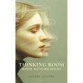 Thinking Room: Where Noticing Begins