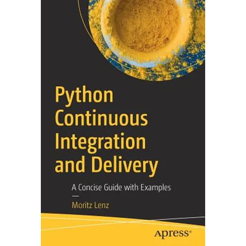 Python Continuous Integration and Delivery: A Concise Guide with Examples
