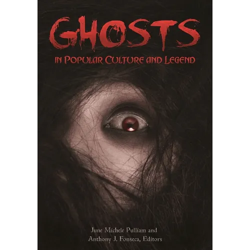 Ghosts in Popular Culture and Legend