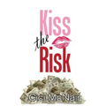 Kiss the Risk