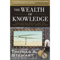 The Wealth of Knowledge: Intellectual Capital and the Twenty-First Century Organization