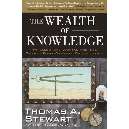 The Wealth of Knowledge: Intellectual Capital and the Twenty-First Century Organization