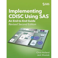 Implementing CDISC Using SAS: An End-to-End Guide, Revised Second Edition