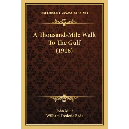 A Thousand-Mile Walk To The Gulf (1916)