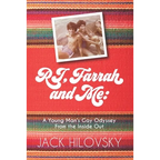 RJ, Farrah and Me: A Young Man's Gay Odyssey from the Inside Out - Paperback