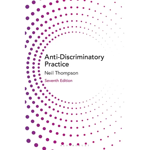 Anti-Discriminatory Practice: Equality, Diversity and Social Justice