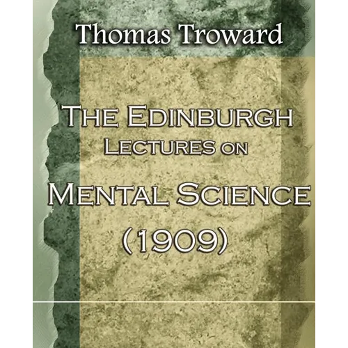 The Edinburgh Lectures on Mental Science (1909)