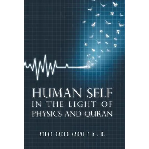 Human Self: In the Light of Physics and Quran