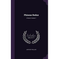 Phineas Redux: A Novel, Volume 1