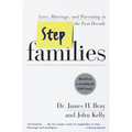Stepfamilies: Love, Marriage, and Parenting in the First Decade
