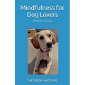 Mindfulness for Dog Lovers