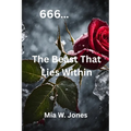 666....The Beast That Lies Within
