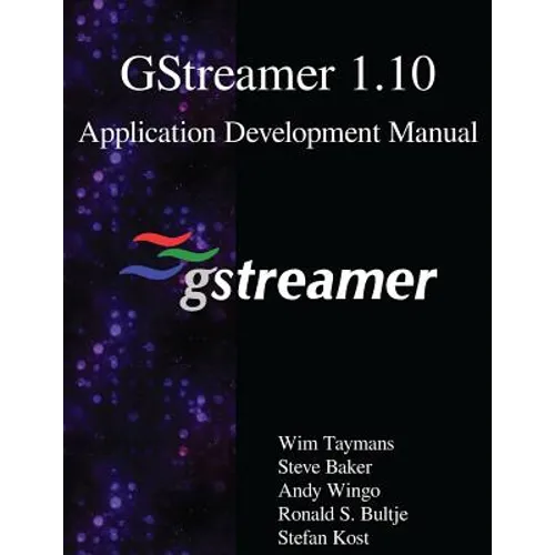 GStreamer 1.10 Application Development Manual