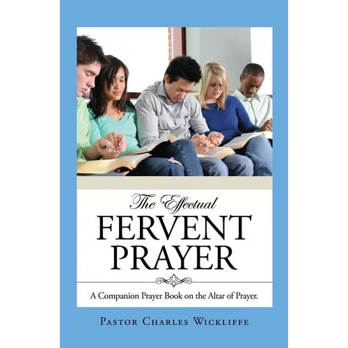 The Effectual Fervent Prayer