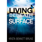 Living Beneath the Surface: My Journey Through Love, Loss, and Forgiveness