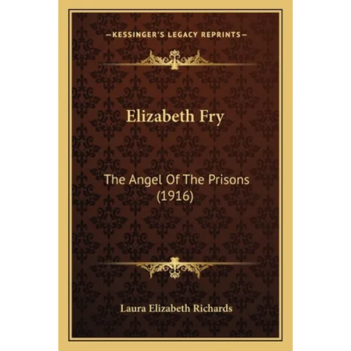 Elizabeth Fry: The Angel Of The Prisons (1916)
