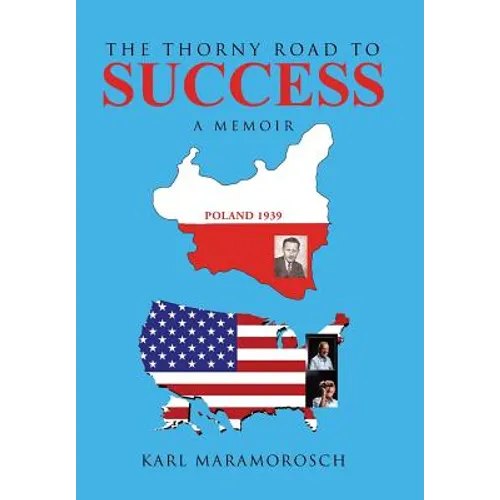 The Thorny Road to Success: A Memoir