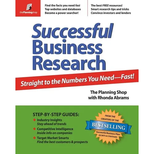 Successful Business Research: Straight to the Numbers You Need - Fast!