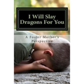 I Will Slay Dragons For You