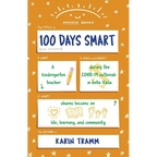 100 Days Smart: A kindergarten teacher shares lessons on life, learning, and community during the COVID-19 outbreak in bella Italia - Paperback