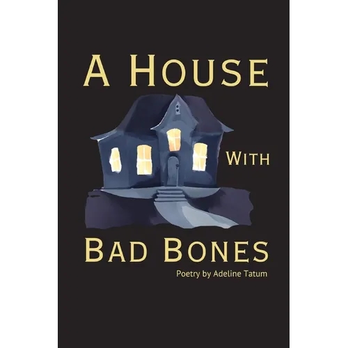 A House With Bad Bones
