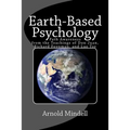 Earth-Based Psychology: Path Awareness from the Teachings of Don Juan, Richard Feynman, and Lao Tse