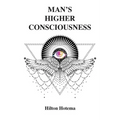 Man's Higher Consciousness