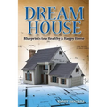 Dream House: Blueprints to a healthy & happy home