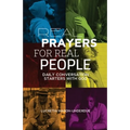 Real Prayers for Real People: Daily Conversation Starters With God