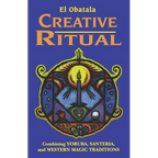 Creative Ritual: Combining Yoruba, Santeria and Western Magic Traditions - Paperback