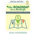 The Roadmap to a Richlife: Success with Life, Relationships, and Money