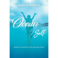 Ocean of Self: Beneath the Waves of our Individual Selves