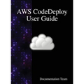 AWS CodeDeploy User Guide
