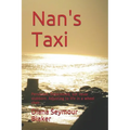 Nan's Taxi: Persistent. Determined, but never stubborn. Adjusting to life in a wheel chair.