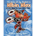 The Name of my Blanket is Hlbin Hlox: The Killer Whale that Blocks out the Moon