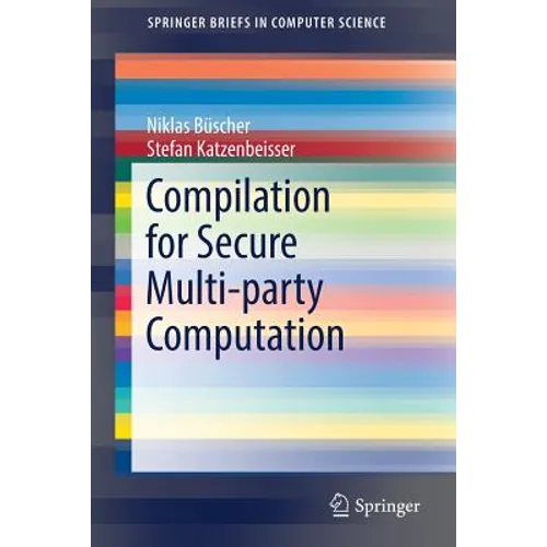 Compilation for Secure Multi-Party Computation
