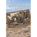 Battlefield Doc: Memoirs of a Korean War Combat Medic