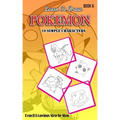 Learn To Draw Pokemon - 10 Simple Characters: Pencil Drawing Step By Step Book 6: Pencil Drawing Ideas for Absolute Beginners