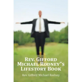 Rev. Gifford Michael Rodney"s Lifestory Book