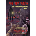 The New Flesh: 21st Century Horror Films A-Z, Volume 1