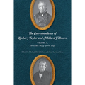 The Correspondence of Zachary Taylor and Millard Fillmore: Volume 1, January 1844-June 1848